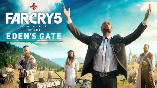 Far Cry 5: Inside Eden's Gate still