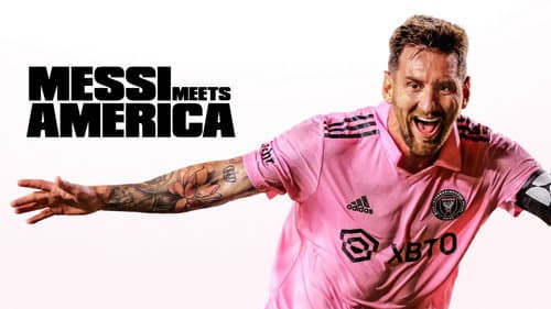 Messi Meets America still