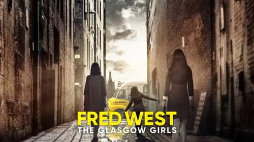 Fred West: The Glasgow Girls still
