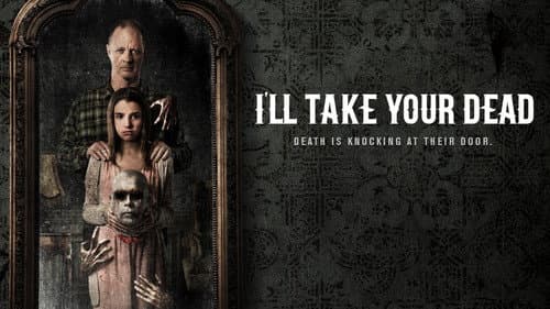 I'll Take Your Dead still