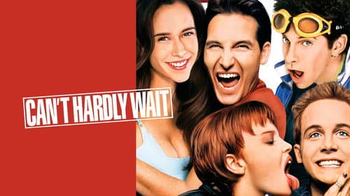 Can't Hardly Wait still