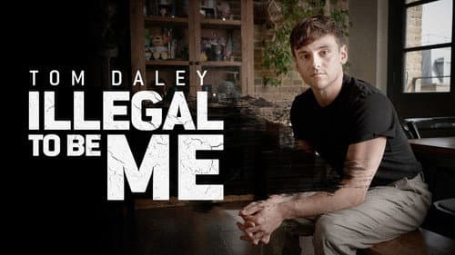 Tom Daley: Illegal to Be Me still