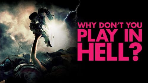 Why Don't You Play in Hell? still