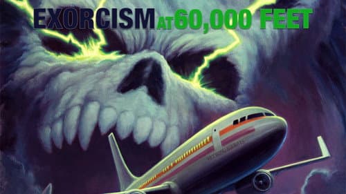 Exorcism at 60,000 Feet still