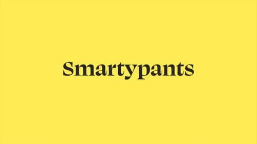 Smartypants still