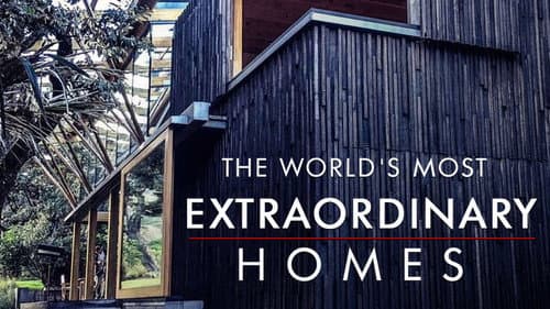 The World's Most Extraordinary Homes still