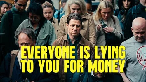 Everyone Is Lying to You for Money still