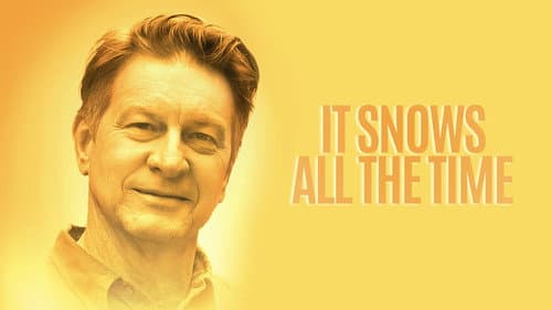 It Snows All the Time still