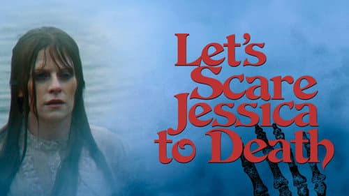 Let's Scare Jessica to Death still
