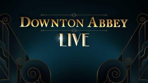 Downton Abbey Live! still