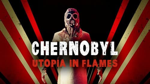 Chernobyl: Utopia in Flames still