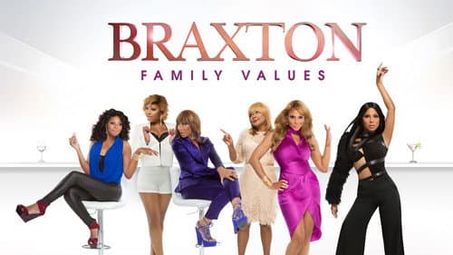 Braxton Family Values still