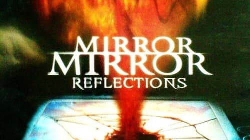 Mirror, Mirror 4: Reflections still