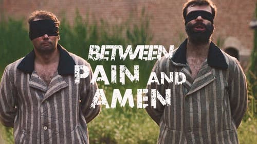Between Pain and Amen still