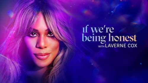 If We're Being Honest with Laverne Cox still