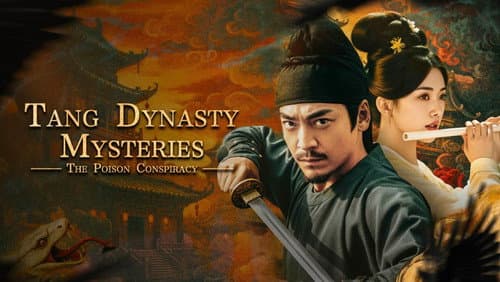Tang Dynasty  Mysteries: The Poison Conspiracy still