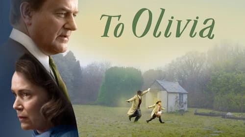 To Olivia still