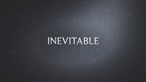 Inevitable still