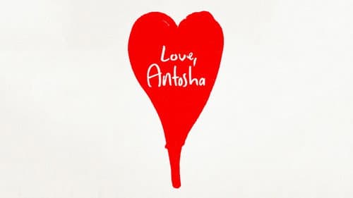 Love, Antosha still