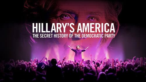 Hillary's America: The Secret History of the Democratic Party still