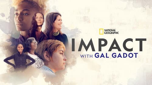 National Geographic Presents: IMPACT with Gal Gadot still
