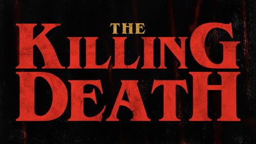 The Killing Death still