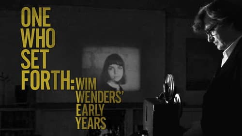One Who Set Forth: Wim Wenders' Early Years still