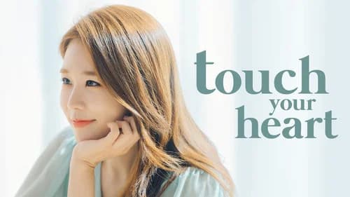 Touch Your Heart still