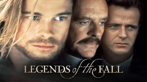 Legends of the Fall still