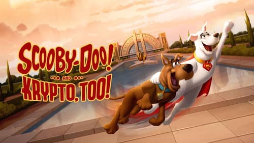 Scooby-Doo! and Krypto, Too! still