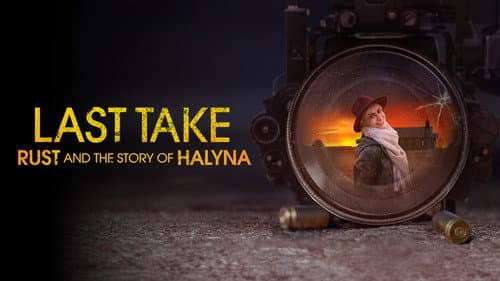 Last Take: Rust and the Story of Halyna still