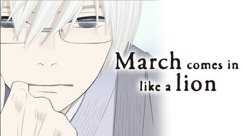 March Comes In Like a Lion still