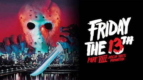Friday the 13th Part VIII: Jason Takes Manhattan still