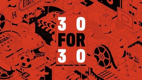 30 for 30 still