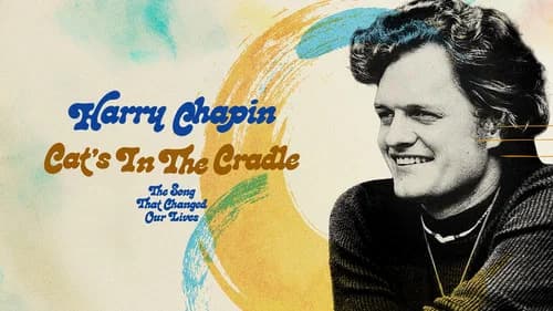 Harry Chapin - Cat’s in the Cradle: The Song That Changed Our Lives still