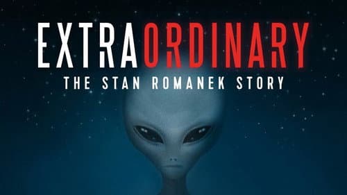 Extraordinary: The Stan Romanek Story still