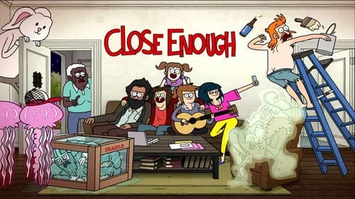 Close Enough still