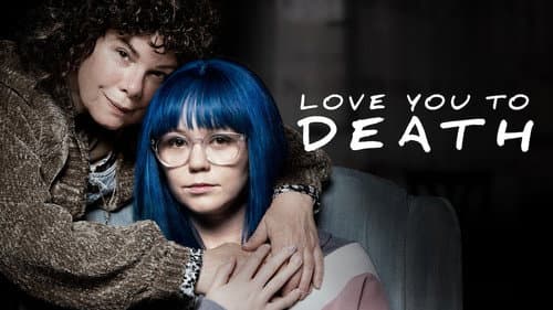Love You to Death still