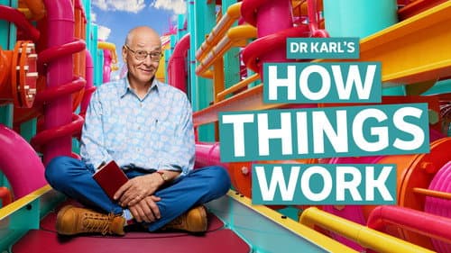 Dr Karl's How Things Work still