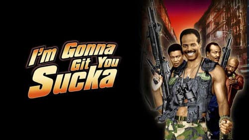 I'm Gonna Git You Sucka still