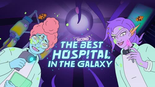 The Second Best Hospital in the Galaxy still