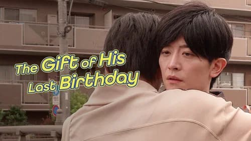 The Gift of His Last Birthday still