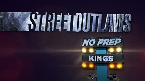 Street Outlaws: No Prep Kings still