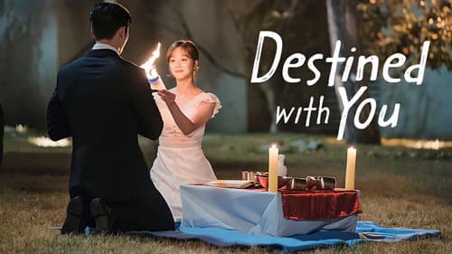 Destined with You still