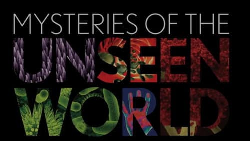 Mysteries of the Unseen World still