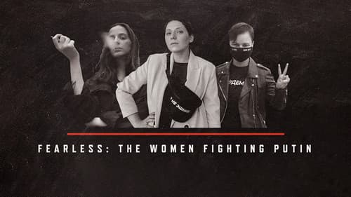 Fearless: The Women Fighting Putin still