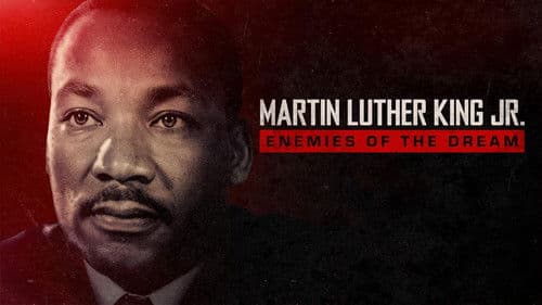 Martin Luther King Jr.: Enemies of the Dream still