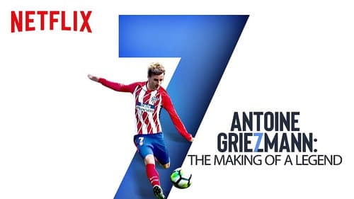 Antoine Griezmann: The Making of a Legend still
