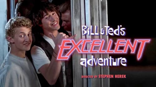 Bill & Ted's Excellent Adventure still