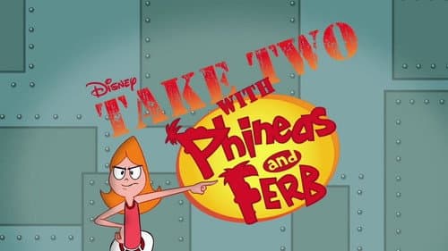 Take Two with Phineas and Ferb still